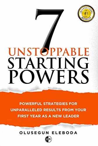 ダウンロード  7 Unstoppable Starting Powers: Powerful Strategies for Unparalleled Results in Your First Year as a New Manager (English Edition) 本