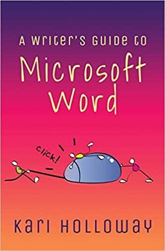 The Writer's Guide to Microsoft Word