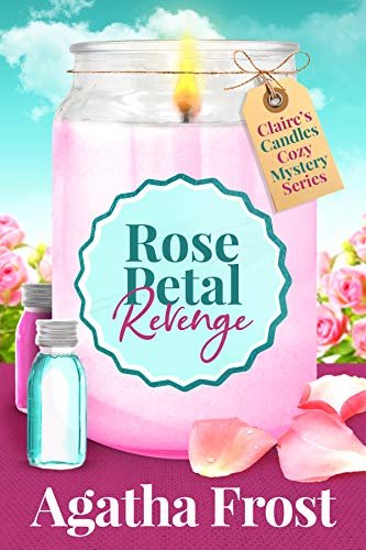 Rose Petal Revenge (Claire's Candles Cozy Mystery Book 4) (English Edition)