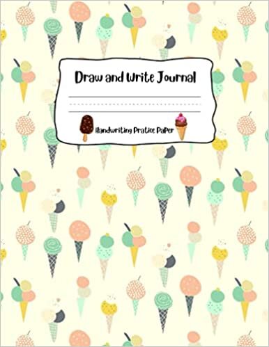 indir Draw and Write Journal Handwriting Practice Paper: Cute Summer Ice Cream Primary Composition Notebook | Lined Paper with Picture Space Dotted Line | Pre-k , Grades k-2 School Exercise Book