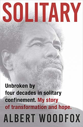 ダウンロード  Solitary: Unbroken by Four Decades in Solitary Confinement. My Story of Transformation and Hope (English Edition) 本