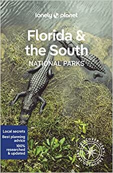 تحميل Lonely Planet Florida &amp; the South&#39;s National Parks