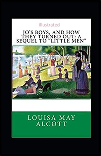 indir Jo&#39;s Boys, and How They Turned Out: A Sequel to &quot;Little Men&quot; Illustrated