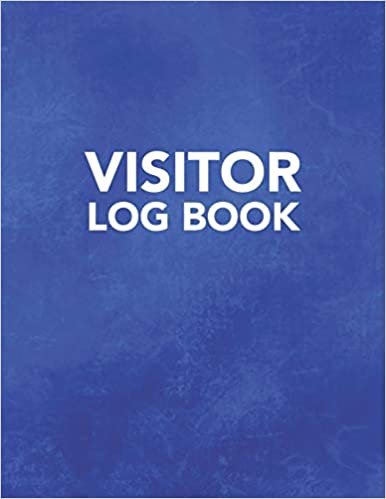 Visitor Log Book: Track Register and Organize Guest and Visitors that Sign In at Your Activity or Business Event (Visitor Log Book Series) indir