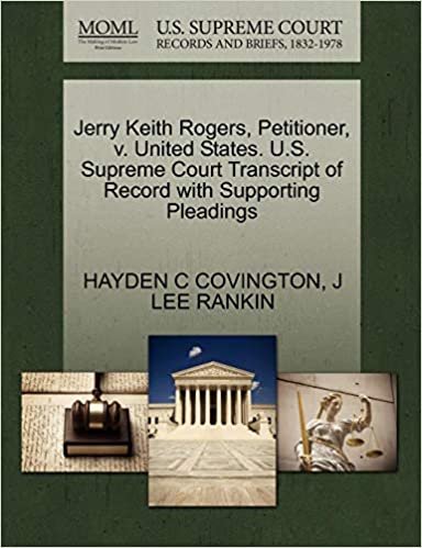 Jerry Keith Rogers, Petitioner, v. United States. U.S. Supreme Court Transcript of Record with Supporting Pleadings indir