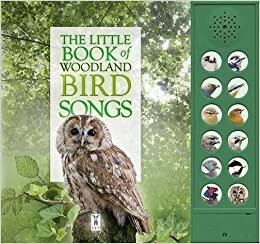 The Little Book of Woodland Bird Songs (Little Books of) [Yazi tahtasi] indir