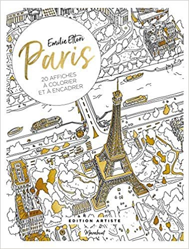 PARIS 20 affiches à colorier et à encadrer - Edition Artiste: 20 affiches à colorier et à encadrer (Coloriages, Band 31612) indir