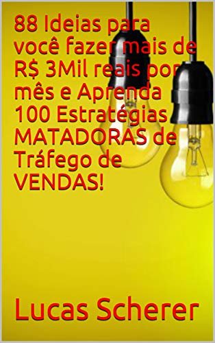 ダウンロード  88 Ideias para você fazer mais de R$ 3Mil reais por mês e Aprenda 100 Estratégias MATADORAS de Tráfego de VENDAS! (Portuguese Edition) 本