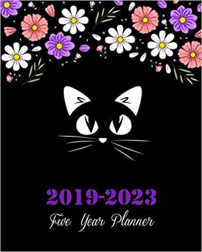 2019-2023 Five Year Planner: Pretty Cat Cover, 8 X 10 Five Year 2019-2023 Calendar Planner, Monthly Calendar Schedule Organizer (60 Months Calendar Planner) with Holidays and Inspirational Quotes