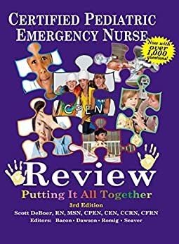 Certified Pediatric Emergency Nurse Review: Putting It All Together (English Edition)