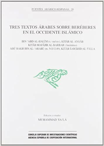 اقرأ Tres textos árabes sobre beréberes en el occidente islámico: Kitab al-Ansab. Kitab Mafajir al-Barbar. Kitab Sawahid al-Yîlla الكتاب الاليكتروني 