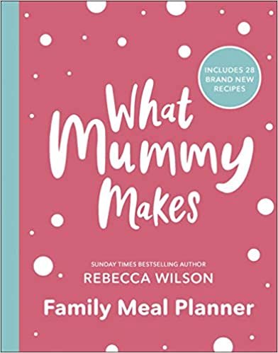 ダウンロード  What Mummy Makes Family Meal Planner: Includes 28 brand new recipes 本