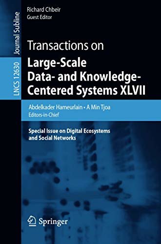 ダウンロード  Transactions on Large-Scale Data- and Knowledge-Centered Systems XLVII: Special Issue on Digital Ecosystems and Social Networks (Lecture Notes in Computer Science Book 12630) (English Edition) 本