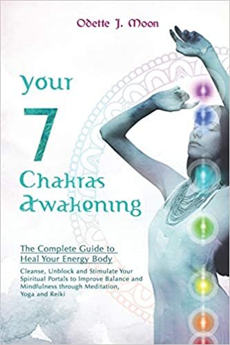 تحميل YOUR 7 CHAKRAS AWAKENING. The Complete Guide to Heal Your Energy Body: Cleanse, Unblock and Stimulate Your Spiritual Portals to Improve Balance and Mindfulness through Meditation, Yoga and Reiki