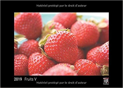 Fruits V 2019 - Édition noire - Calendrier mural Timokrates, calendrier photo, calendrier photo - DIN A4 (30 x 21 cm) indir