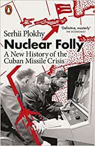 ダウンロード  Nuclear Folly: A New History of the Cuban Missile Crisis 本