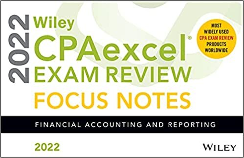 Wiley CPAexcel Exam Review 2022 Focus Notes: Financial Accounting and Reporting