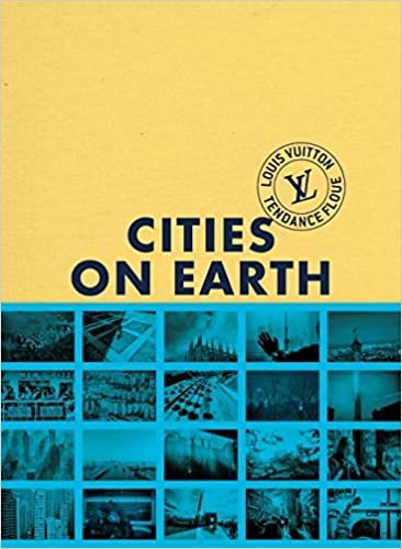 Cities on Earth (CITY GUIDES LOUIS VUITTON) indir