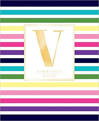 indir Academic Planner 2019-2020: Colorful Rainbow Stripes Gold Monogram Letter V Striped Academic Planner July 2019 - June 2020 for Students, Moms and Teachers (School and College)