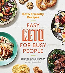 Keto Friendly Recipes: Easy Keto for Busy People (English Edition)