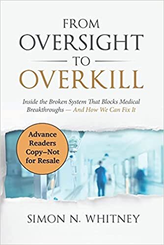 تحميل From Oversight to Overkill: Inside the Broken System That Blocks Medical Breakthroughs--And How We Can Fix It