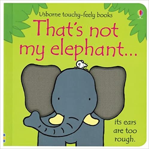 ダウンロード  That's Not My Elephant (Usborne Touchy-Feely Board Books) 本