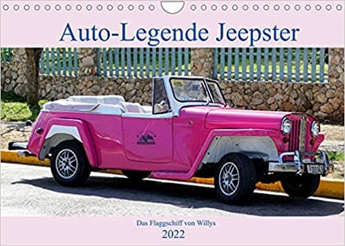 ダウンロード  Auto-Legende Jeepster - Das Flaggschiff von Willys (Wandkalender 2022 DIN A4 quer): Der seltene US-Oldtimer Jeepster VJ unterwegs in Kuba (Monatskalender, 14 Seiten ) 本