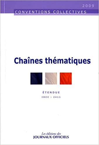 CHAINES THEMATIQUES N°3319 2009: ETENDUE IDCC : 2411 (CONVENTIONS COLLECTIVES) indir