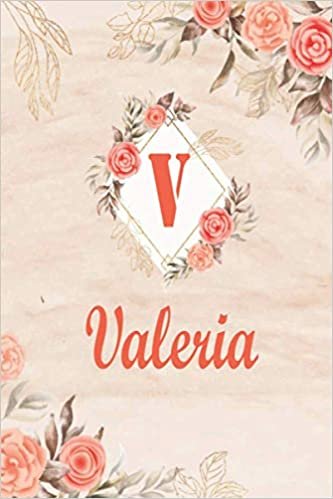 Valeria: Perfect Personalized Notebook With Name Valeria And Letter V Initial Monogram, Personalized Birthday Gift for Valeria Flowers Marble Floral l 6-9 In indir