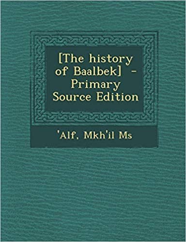 تحميل [The History of Baalbek]
