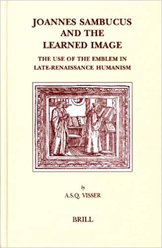 اقرأ Joannes Sambucus and the Learned Image: The Use of the Emblem in Late-Renaissance Humanism الكتاب الاليكتروني 