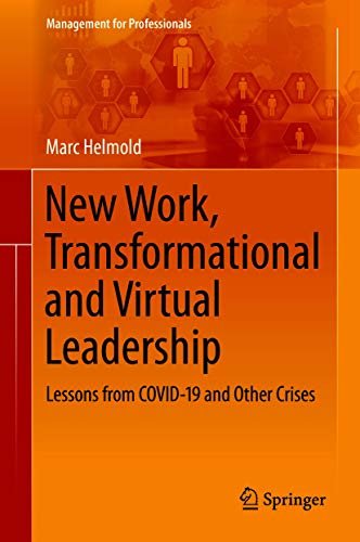 ダウンロード  New Work, Transformational and Virtual Leadership: Lessons from COVID-19 and Other Crises (Management for Professionals) (English Edition) 本