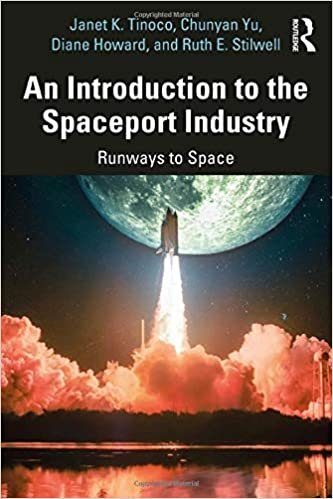ダウンロード  An Introduction to the Spaceport Industry: Runways to Space 本