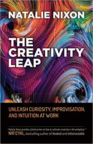ダウンロード  The Creativity Leap: Unleash Curiosity, Improvisation, and Intuition at Work 本