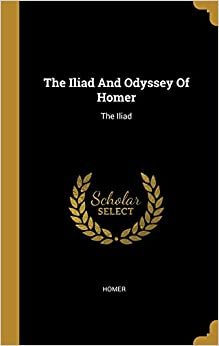 تحميل The Iliad And Odyssey Of Homer