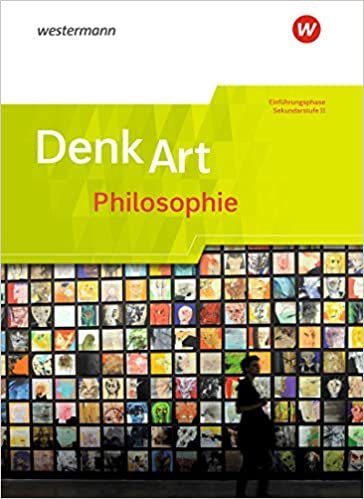DenkArt. Schülerband Einführungsphase - Arbeitsbücher Philosophie für die gymnasiale Oberstufe - Nordrhein-Westfalen u.a. indir