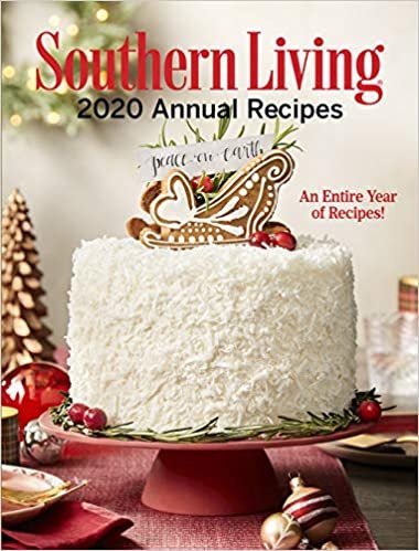 Southern Living 2020 Annual Recipes: An Entire Year of Recipes (Southern Living Annual Recipes)