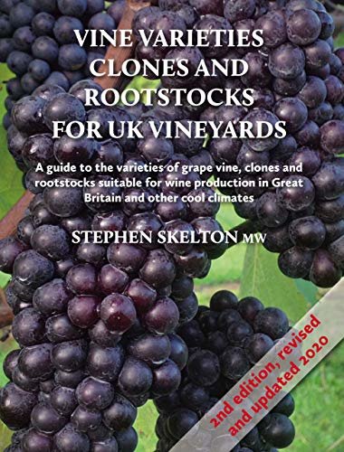 ダウンロード  Vine Varieties, Clones and Rootstocks for UK Vineyards 2nd Ed.: E-book guide to the varieties of vines, clones and rootstocks suitable for wine production ... and other cool climates.. (English Edition) 本