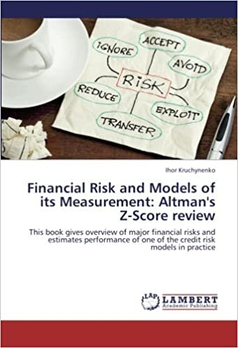 indir Financial Risk and Models of its Measurement: Altman&#39;s Z-Score review: This book gives overview of major financial risks and estimates performance of one of the credit risk models in practice