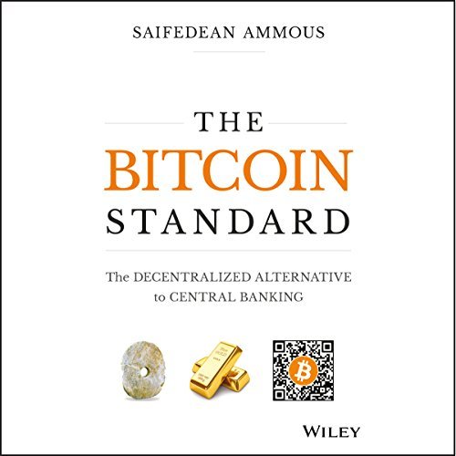 The Bitcoin Standard: The Decentralized Alternative to Central Banking ダウンロード