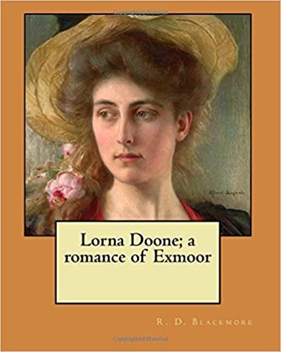 Lorna Doone; a romance of Exmoor indir