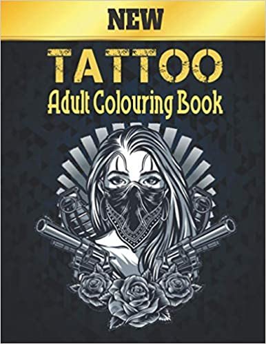 New Tattoo Adult Colouring Book: Coloring Book Stress Relieving 50 One Sided Tattoos Gift for Tattoos Lovers Relaxing Tattoo Designs to Color Adult Coloring Book Relaxation Modern and Traditional Tattoo Coloring Book for Adults ダウンロード
