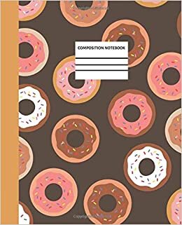 indir COMPOSITION NOTEBOOK: PRETTY DONUT PINK WHITE CREAM COVER DESIGN/BLANK AND LINES JOURNAL , WIDE RULE RULED PAPER/ FOR KIDS GRADE K – 2, ... ADULTS , BOYS / FOR STUDENTS , PROFFESSIONAL