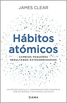 اقرأ Hábitos atómicos: Cambios pequeños, resultados extraordinarios الكتاب الاليكتروني 