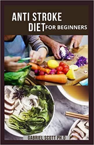 indir ANTI STROKE DIET FOR BEGINNERS: delicious kitchen-tested recipes to Heal the Immune System, you will feel more energized, and healthier than ever before