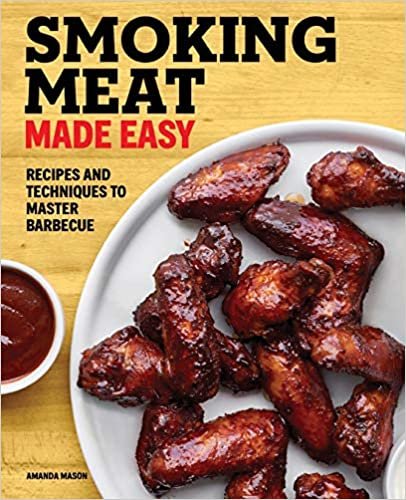 indir Smoking Meat Made Easy: Recipes and Techniques to Master Barbecue