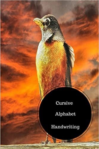 Cursive Alphabet Book: Practice Cursive Writing. Handy 6 in by 9 in Notebook Journal . A B C in Uppercase & Lower Case. Dotted, With Arrows And Plain indir