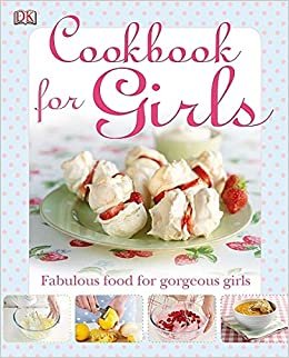 Dorling Kindersley Cookbook for Girls تكوين تحميل مجانا Dorling Kindersley تكوين