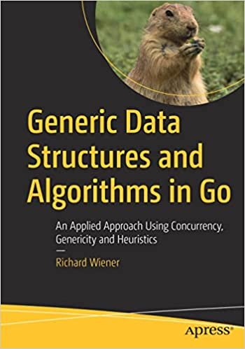 اقرأ Generic Data Structures and Algorithms in Go: An Applied Approach Using Concurrency, Genericity and Heuristics الكتاب الاليكتروني 