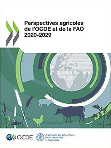 Perspectives Agricoles De L'ocde Et De La Fao 2020-2029 indir